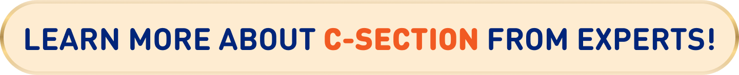 Learn More About C-Section From Experts!